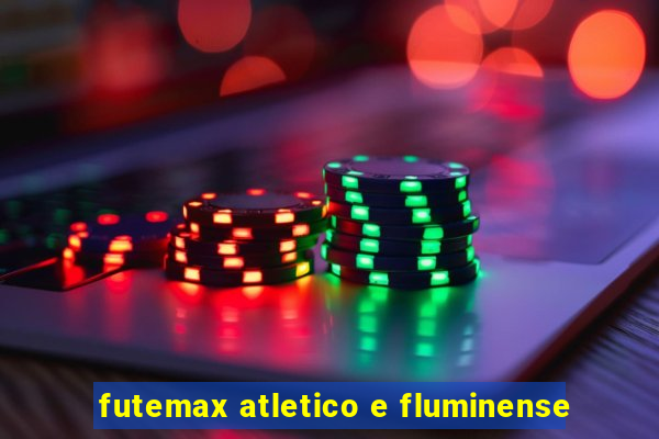 futemax atletico e fluminense